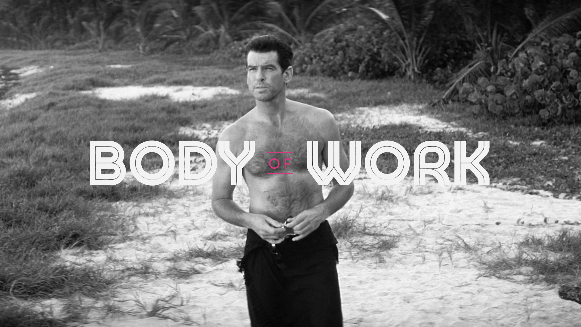 Bodyofwork pierce brosnan final large thumbnail 3 override