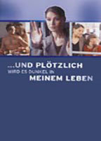 Title: ...und plötzlich wird es dunkel in meinem Leben (2001)