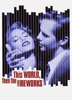 Title: This World, Then the Fireworks (1997)