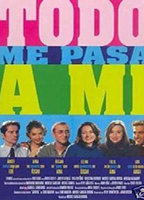 Title: Todo me pasa a mí (2001)
