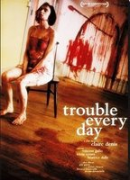 Title: Trouble Every Day (2001)