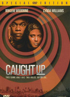 Title: Caught Up (1998)