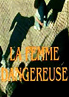 Title: La Femme dangereuse (1995)