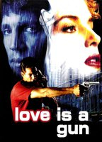Title: Love Is a Gun (1994)