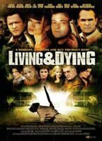 Title: Living & Dying (2007)