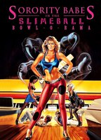 Title: Sorority Babes in the Slimeball Bowl-O-Rama (1988)