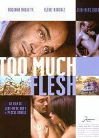 Title: Too Much Flesh (2000)