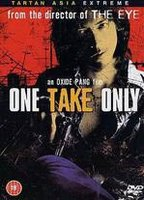 Title: One Take Only (2001)
