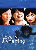 Title: Lovely & Amazing (2001)