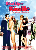 Title: Shut Up and Kiss Me! (2004)