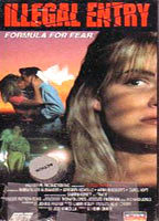 Title: Illegal Entry: Formula for Fear (1993)