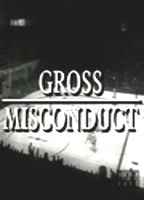Title: Gross Misconduct (1993)