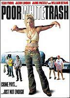 Title: Poor White Trash (2000)