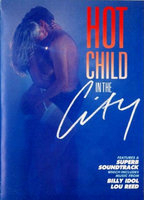 Title: Hot Child in the City (1987)