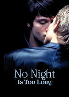 Title: No Night Is Too Long (2002)