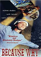 Title: Because Why (1993)