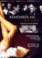 Title: Remember Me, My Love (2003)