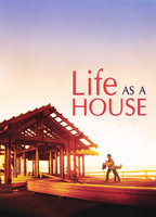 Title: Life as a House (2001)