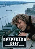 Title: Desperado City (1981)