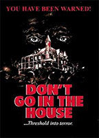 Title: Don't Go in the House (1980)