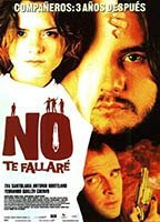Title: No te fallaré (2001)