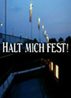 Title: Halt mich fest! (2000)