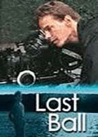 Title: Last Ball (2001)