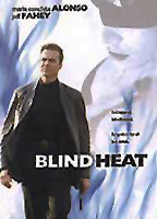 Title: Blind Heat (2002)