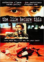 Title: The Life Before This (1999)