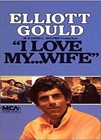 Title: I Love My Wife (1970)