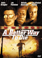 Title: A Better Way to Die (2000)