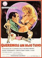 Title: Queremos un hijo tuyo (1981)