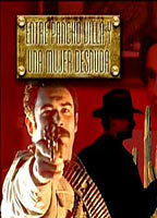 Title: Between Pancho Villa and a Naked Woman (1995)