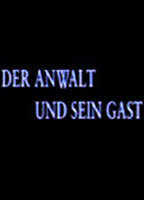 Title: Der Anwalt und sein Gast (2003)