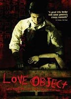 Title: Love Object (2003)