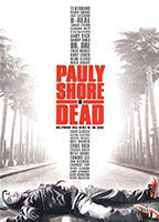 Title: Pauly Shore Is Dead (2003)