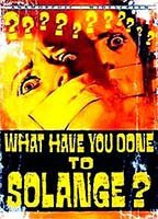 Title: What Have You Done to Solange? (1972)