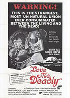 Title: Love Me Deadly (1972)