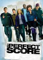 Title: The Perfect Score (2004)