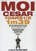 Title: Moi César, 10 ans 1/2, 1m39 (2003)