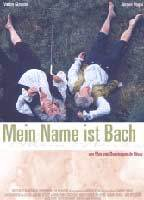 Title: Mein Name ist Bach (2003)