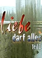 Title: Liebe darf alles (2002)