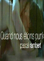 Title: Quand nous étions punk (2004)