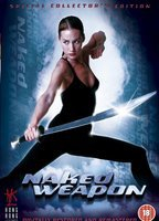 Title: Naked Weapon (2002)
