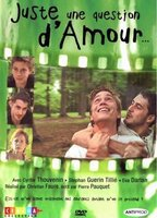 Title: Juste une question d'amour (2000)