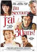 Title: Au secours, j'ai trente ans! (2004)