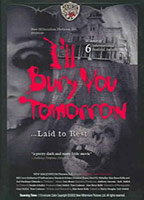 Title: I'll Bury You Tomorrow (2002)