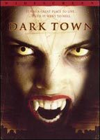Title: Dark Town (2004)