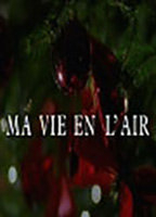 Title: Ma vie en l'air (2001)
