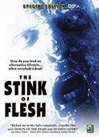 Title: The Stink of Flesh (2004)